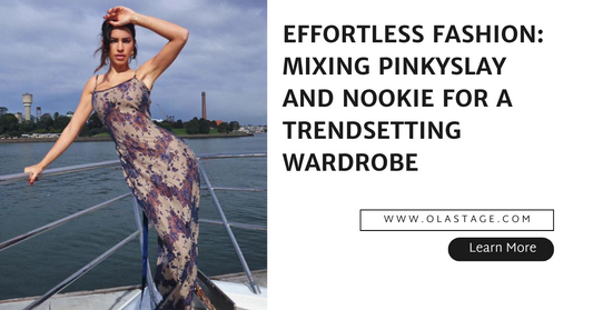Effortless Fashion: Mixing Pinkyslay and Nookie for a Trendsetting Wardrobe